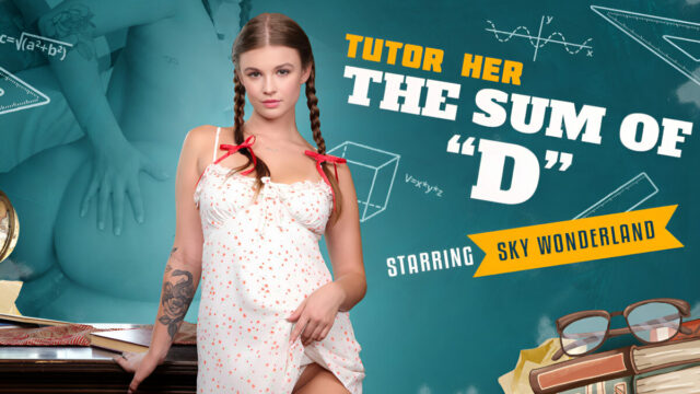 Tutor Her: The Sum Of ‘D’